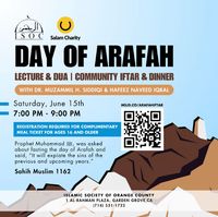 Day of Arafah - Lecture & Dua, Community Iftar & Dinner