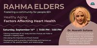 Rahma Elders - Healthy Aging: Factors Affecting Heart Health